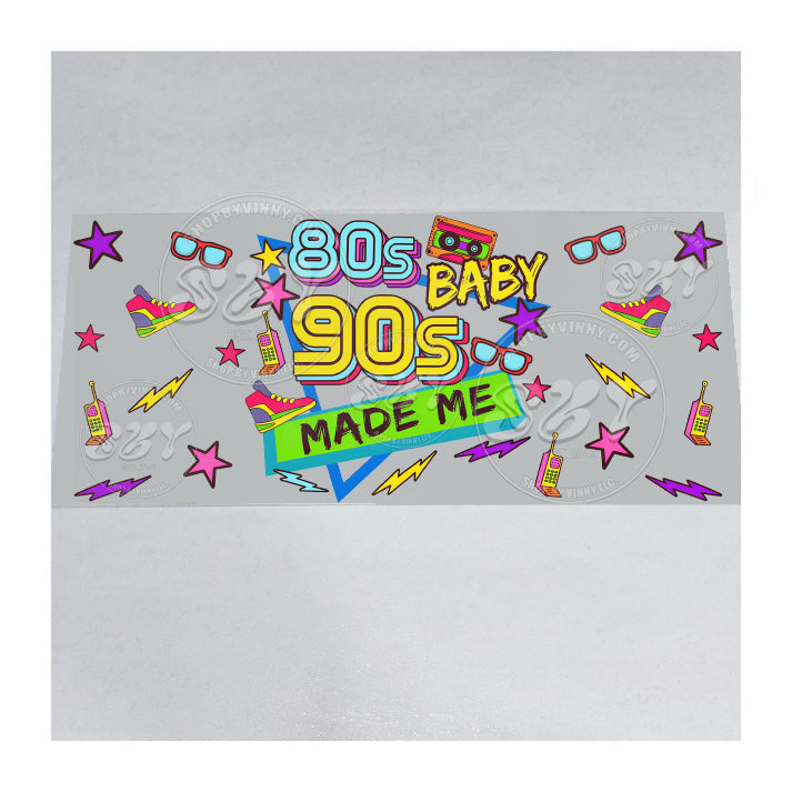 1407 80'S BABY 90'S MADE ME - UVDTF16OZ