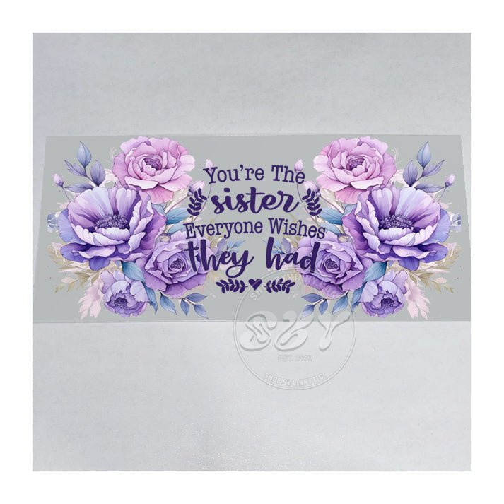 508 YOU'RE THE SISTER - UVDTF16OZ