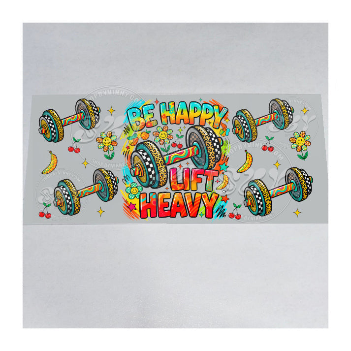 1661 BE HAPPY LIFT HEAVY - UVDTF16OZ