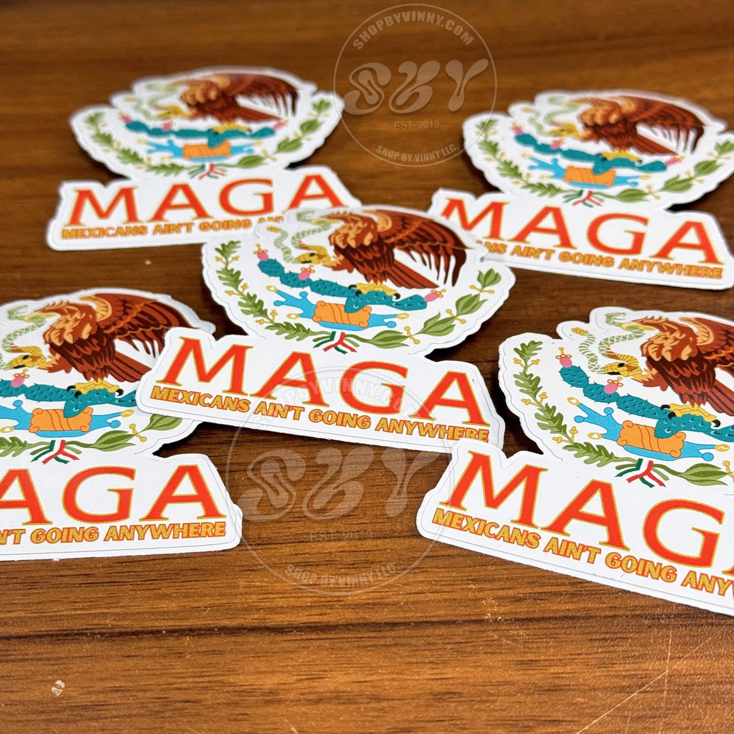 MEXICANS AIN’T GOING ANYWHERE STICKER (ONE/UNO)