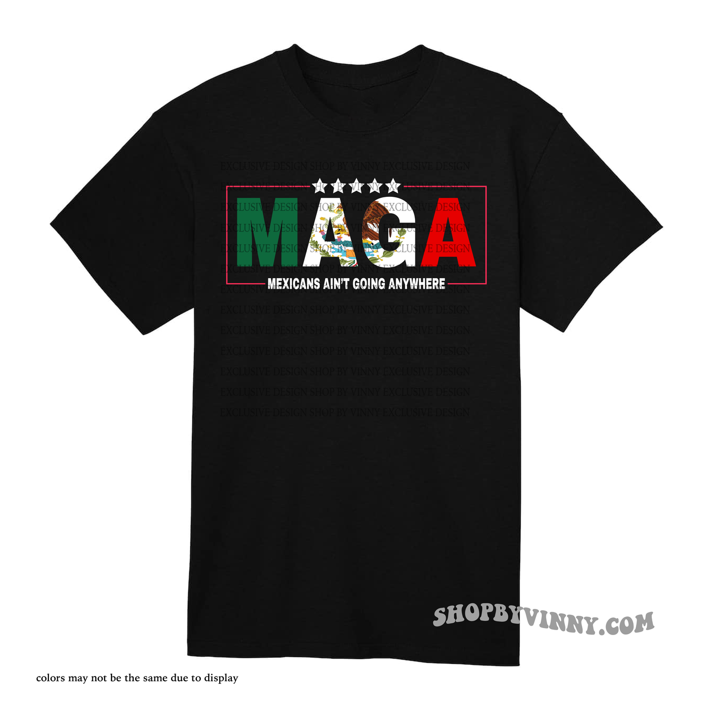 MAGA "MEXICANS AIN'T GOING NOWHERE" SHIRT