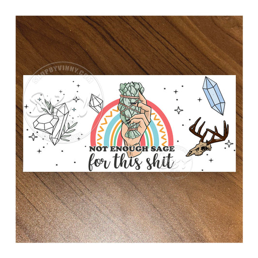 #208 NOT ENOUGH SAGE - UVDTF16OZ