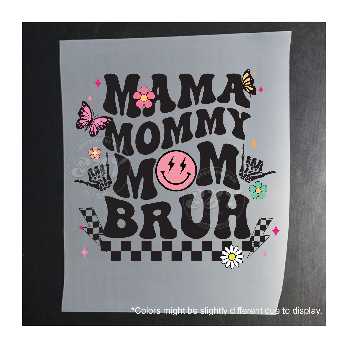 070 MAMA, MOMMY, MOM, BRUH - DTF