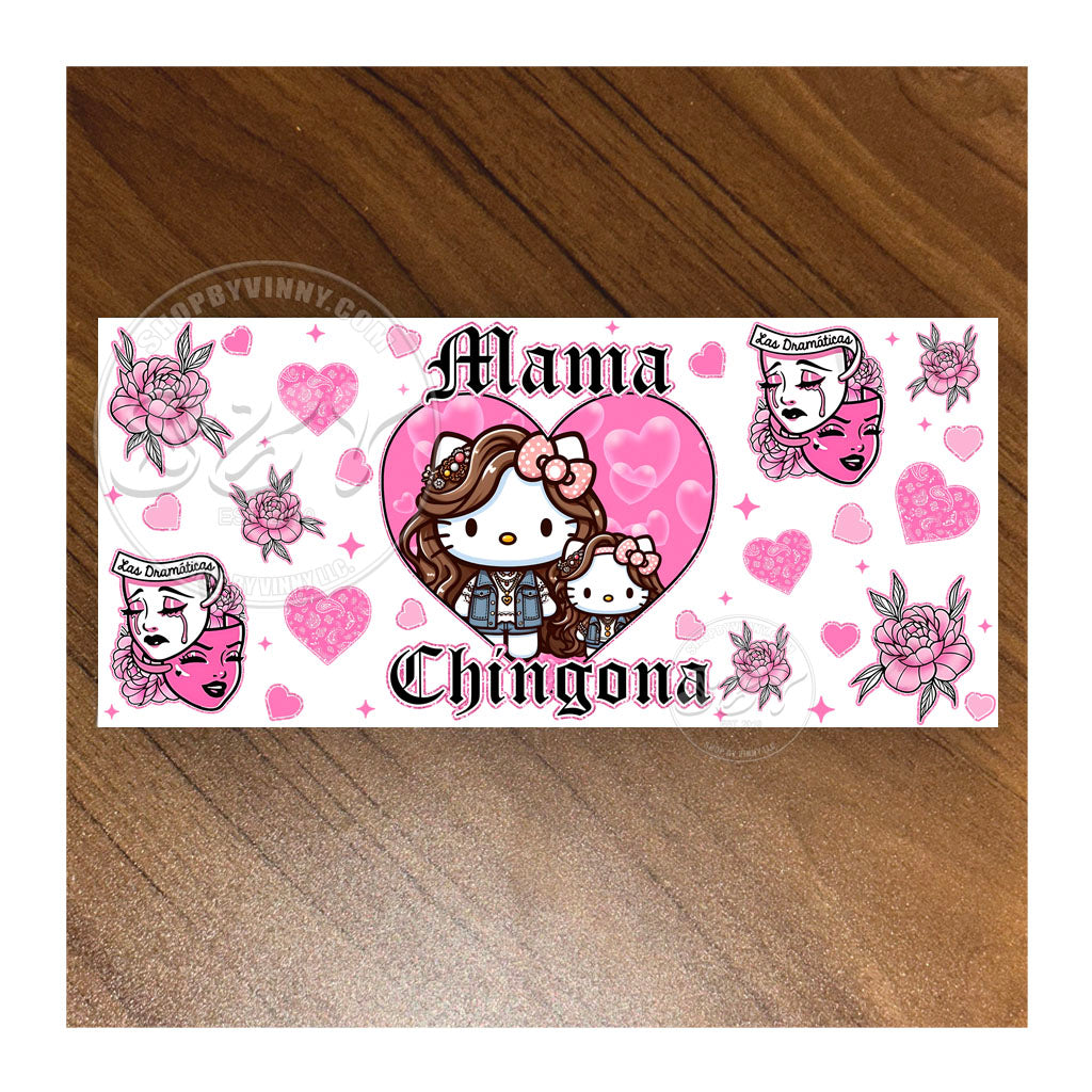 #152 HELLO KITTY MAMA CHINGONA - UVDTF16OZ