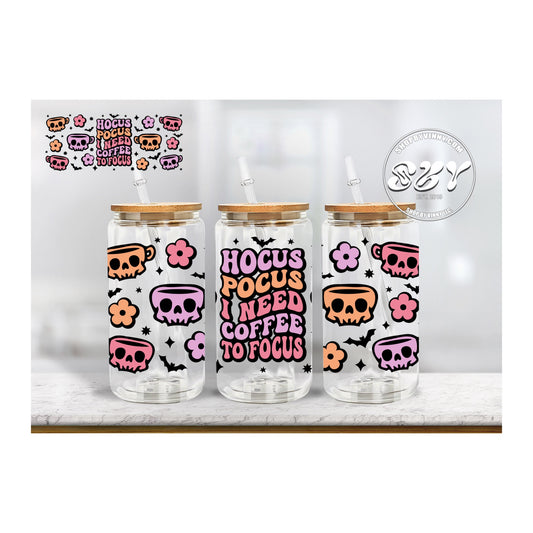 HOCUS POCUS I NEED COFFEE TO FOCUS UV DTF - Libbey Glass Cup